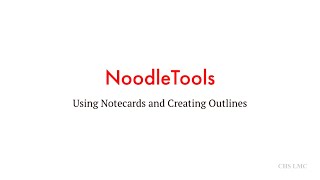 Creating, Using, and Sharing Notecards and Outline in NoodleTools - CHS LMC - [Video Tutorial]