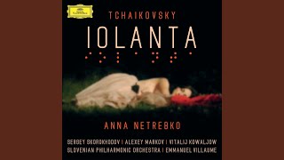 Tchaikovsky: Iolanta Op. 69 / 7. Scene And Duet Of Iolanta And Vaudémont - &quot;Tvoyo molčan&#39;e...