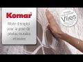 Komar  vido pratique pour la pose de photos murales intisses