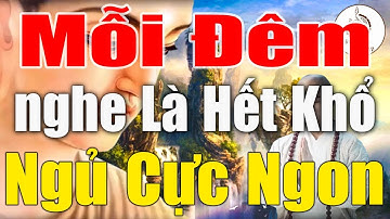 Đêm Khuya Nằm Nghe Lời Phật Dạy ĐỜI LÀ VÔ THƯỜNG Nghe Để Giác Ngộ Bớt Khổ Trong Cuộc Sống #Phật Pháp