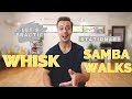 WHISK and STATIONARY SAMBA WALKS