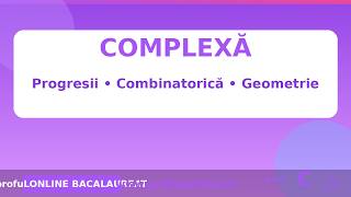 BACALAUREAT 2026 - TEST 2 PROGRESII, COMBINATORICĂ și GEOMETRIE ANALITICĂ