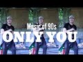 ONLY YOU By Jackie Moore Music Of 90s Dance Fitness Style 