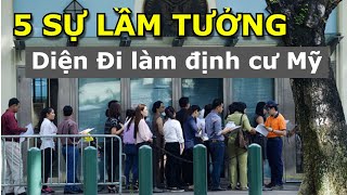 5 SỰ LẦM TƯỞNG CỦA NGƯỜI VIỆT KHI NỘP HỒ SƠ DIỆN ĐI LÀM ĐỊNH CƯ MỸ