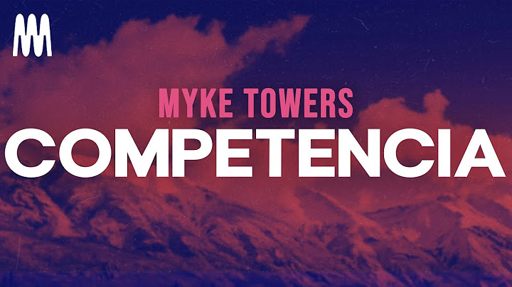 Myke Towers - Competencia (Letra/Lyrics)