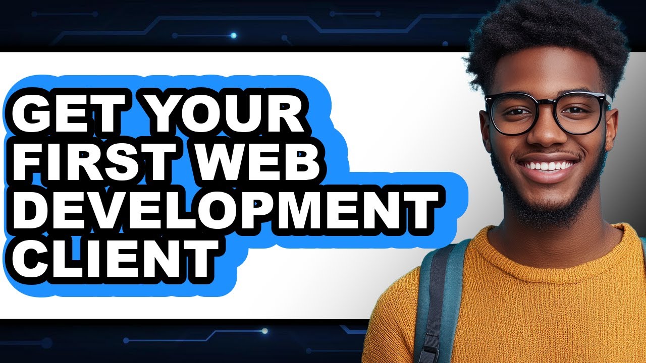 How to Get Your First Web Development Client (only Way) - YouTube