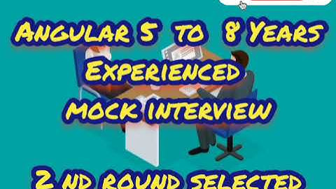 Angular 5 to 8 Years Experienced Mock Interview |Angular Experienced Interview questions and answers