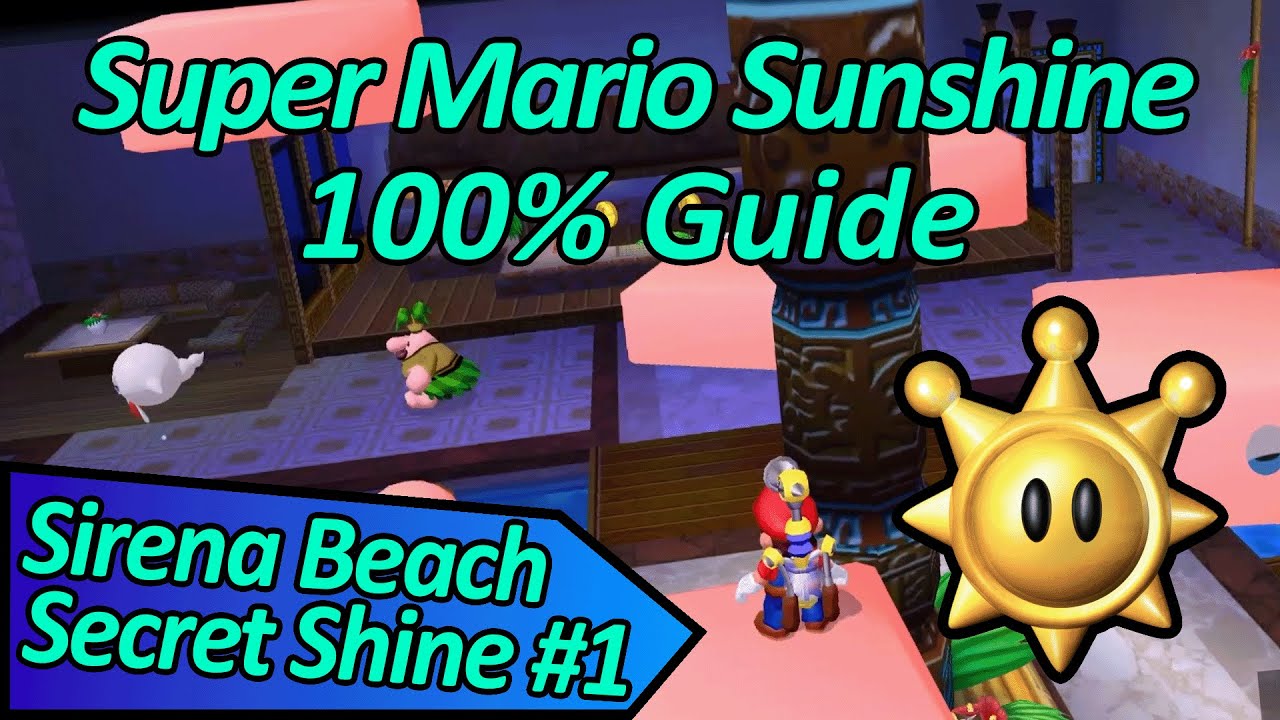 Sirena Beach Secret Shine #1 — 100% руководство по Super Mario Sunshine