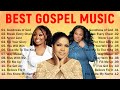 Most powerful gospel songs of all time  best gospel music playlist ever