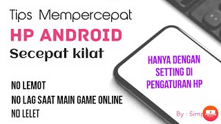 Cara mempercepat hp android agar tidak lag screenshot 4