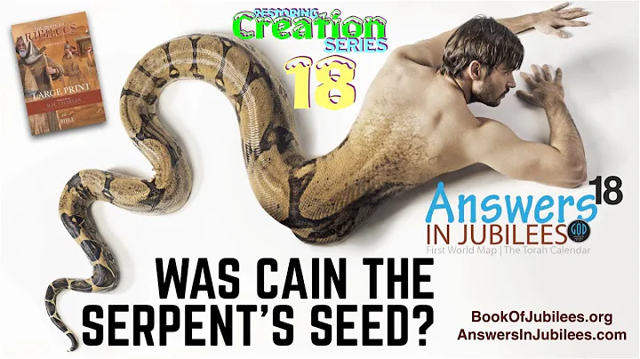 Was Cain the Serpent's Seed? Answers In Jubilees: ...