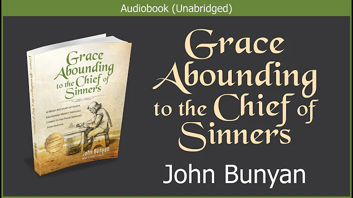 Grace Abounding to the Chief of Sinners | John Bunyan | Audiobook Video - DayDayNews