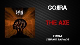 Gojira - The Axe Lyrics Video