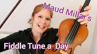 Maud Millar's (Irish Reel) FIDDLE TUNE A DAY
