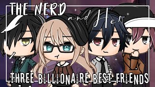 The Nerd and Her Three Billionaire Best Friends || part 1/? ||Gacha life mini movie || Glmm / Gcmm