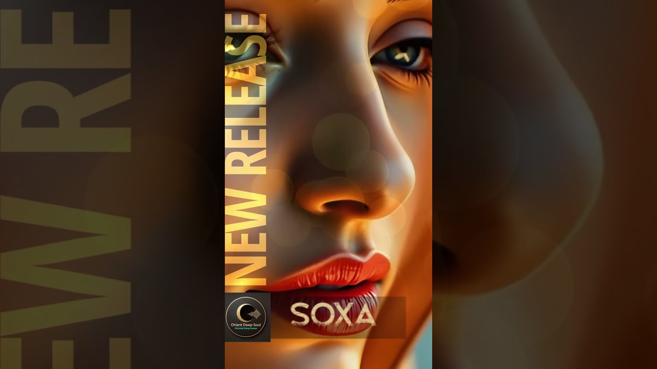 Soxa (Orient Deep House / New RELEASE / 2026)