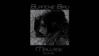 Blanche Biau - Mallade (Slowed)
