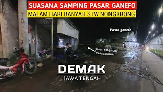 Download Lagu 𝗗𝗘𝗠𝗔𝗞❗Estewe banyak yg nongkrong samping pasar ganefo Mranggen.  MP3