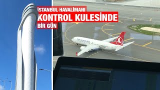 İstanbul Havali̇mani Hava Trafi̇k Kontrol Kulesi̇nde Bi̇r Gün