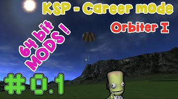 KSP 64bit Career mode - Mods showcase - Ep. 0.1