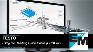 Information FESTO | Using the Handling Guide Online (HGO) Tool | EandM Update