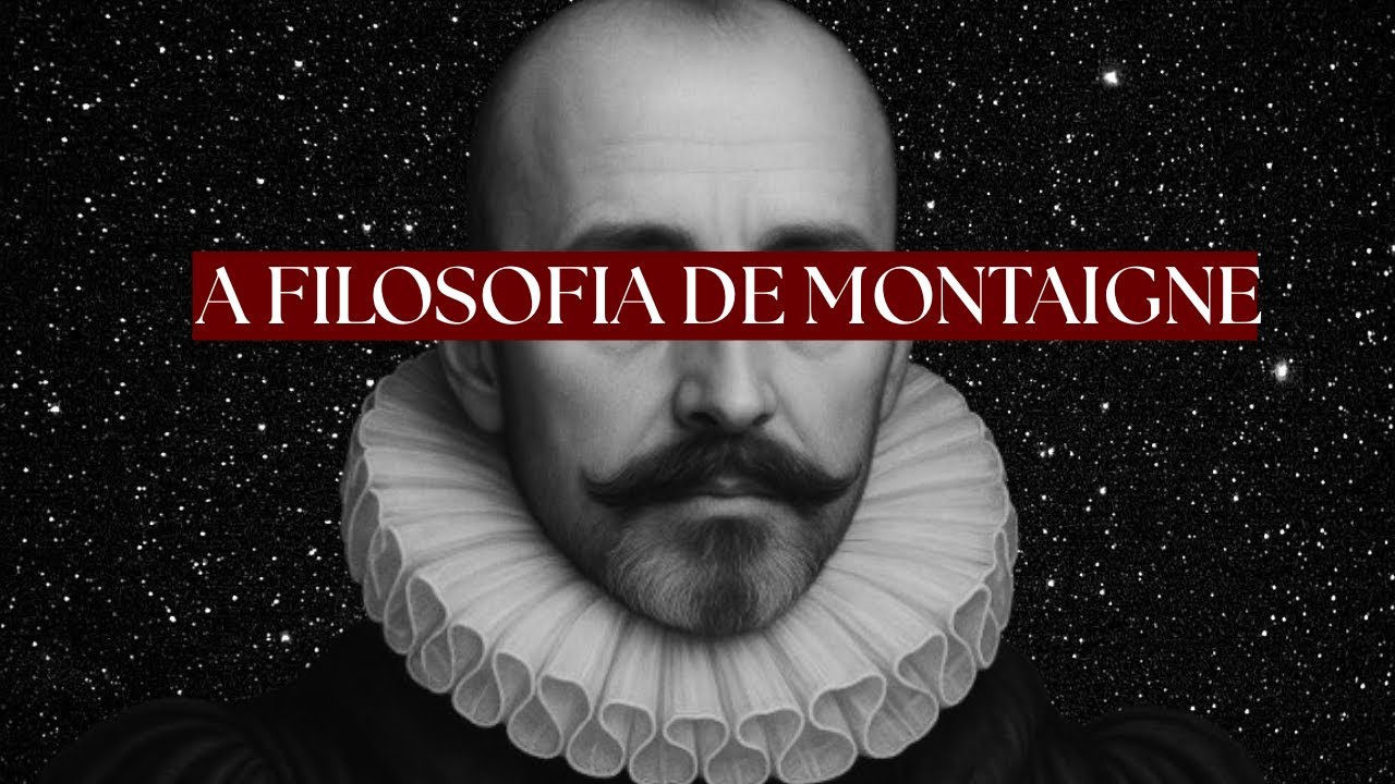 Você é um Estranho para si Mesmo | A Filosofia COMPLETA de Montaigne