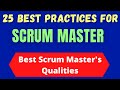 25 Best Practices for Scrum Masters|  QUALITIES OF BEST SCRUM MASTER | Scrum Master Best Practices