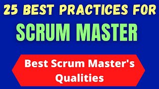 25 Best Practices for Scrum Masters|  QUALITIES OF BEST SCRUM MASTER | Scrum Master Best Practices screenshot 5