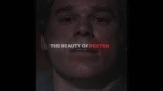 The beauty of Dexter 🖤