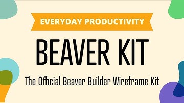 Introducing Beaver Kit Landing Page Framework for Beaver Builder // VIDEO #4 of 6
