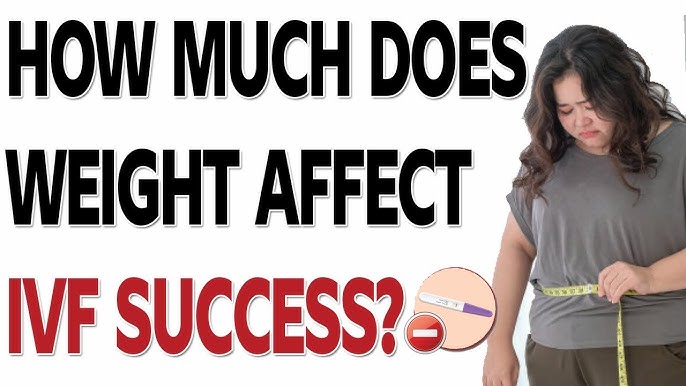 Does Weight Affect IVF? Discover the Crucial Connection