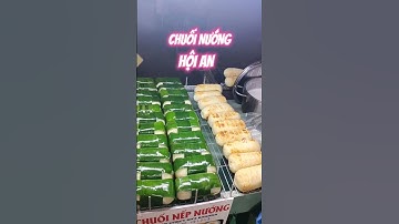 Chuối nướng nếp tại Hội An, siêu to ăn ngon#shorts
