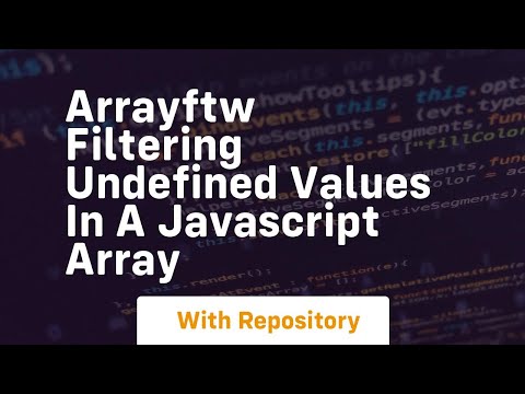 Arrayftw filtering undefined values in a javascript array