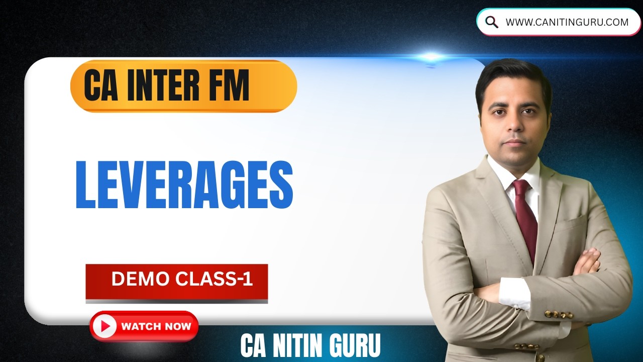 01 FM Demo Class l CA Inter l Leverages l 2027 l CA Nitin Guru l