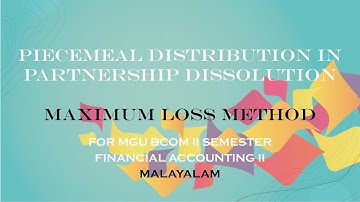Piecemeal Distribution - Maximum Loss Method