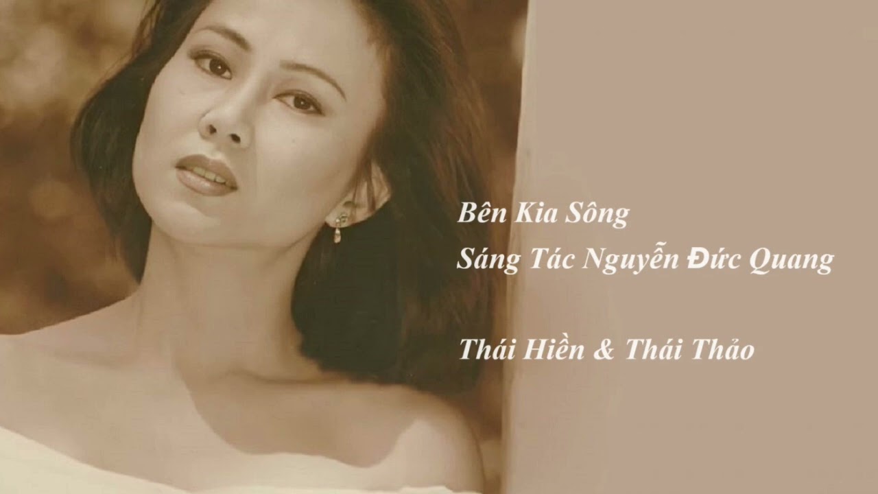 Bên Kia Sông - Thái Hiền - Sáng Tác Nguyễn Đức Quang.