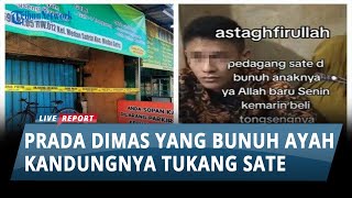 Sosok Prada Dimas, Anak yang Bunuh Ayah Kandungnya Tukang Sate, Anggota TNI Bermasalah