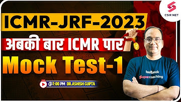 ICMR-JRF-2023 | अबकी बार ICMR पार | Mock Test-1 | Lets Practice | Dr.Ashish Gupta