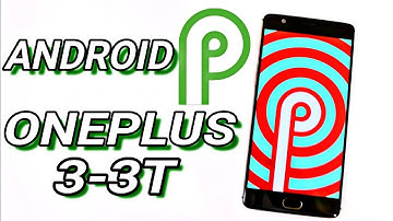 First Android PIE (9.0) Pixel Experience For Oneplus 3 & 3T  Features + Benchmark!!!