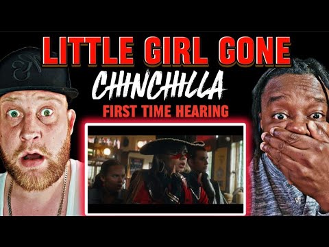 CHINCHILLA - Little Girl Gone | First Time Hearing Reaction