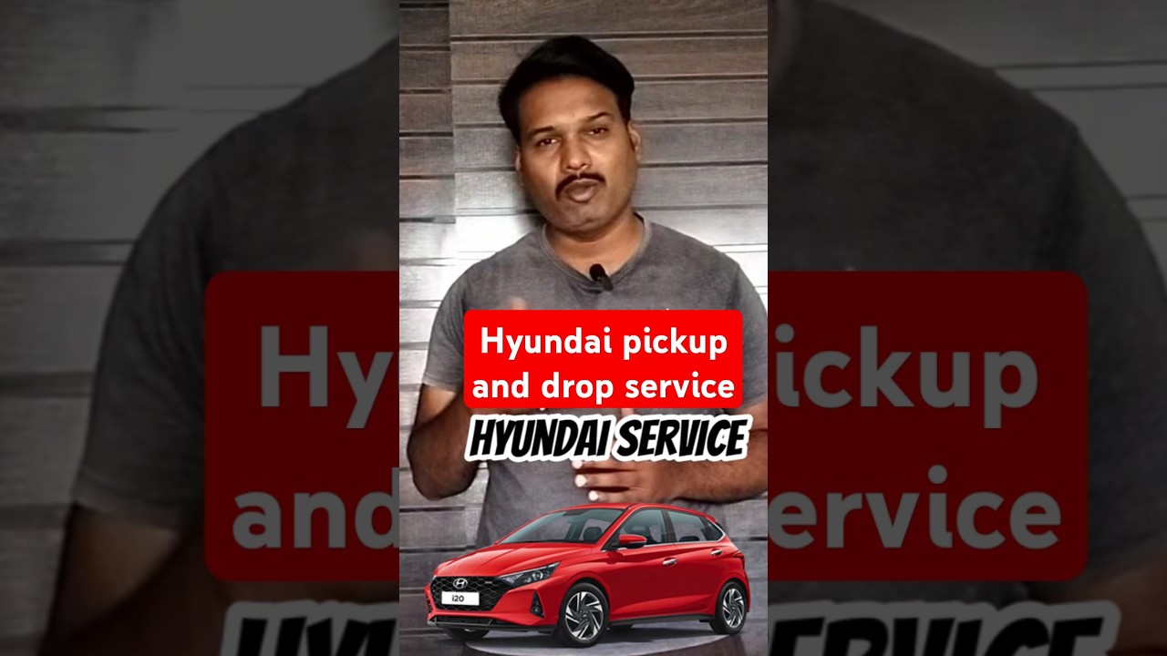 Hyundai pickup and drop service 