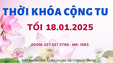 [🔴] TRỰC TIẾP THỜI KHÓA CỘNG TU ĐỊA CHUNG TỐI THỨ 7 NGÀY 18/01/2025