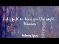 Let&#39;s fall in love for the night-FINNEAS (sub. español)
