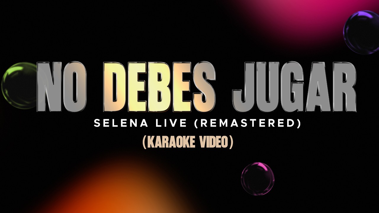 Selena - No Debes Jugar - Live Remastered 2026 (Karaoke Video)
