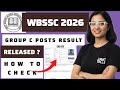 wbssc group c result 2026 | west bengal ssc group c result 2026