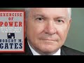 Robert M. Gates with Pete Chiarelli: Exercise of Power | Town Hall Seattle