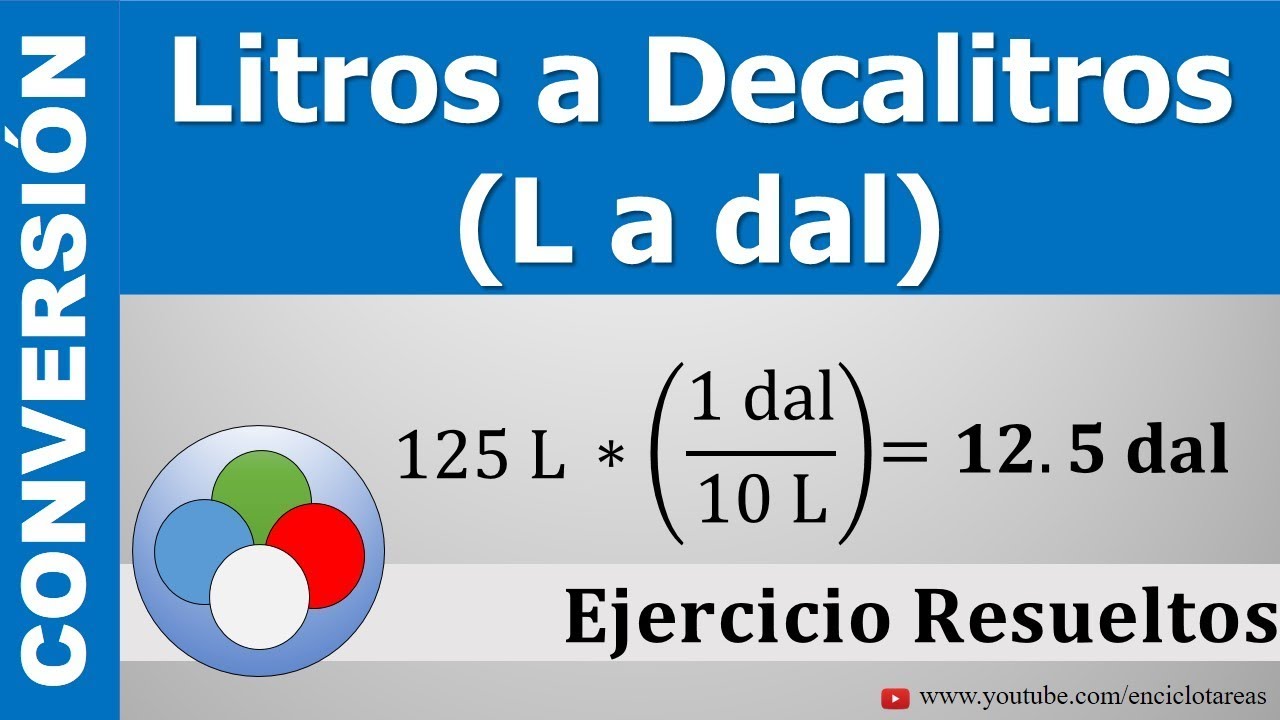 Litros A  Decalitros (L A Dal) - Parte 2