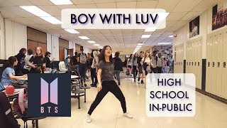 [High School Dance In-Public] BTS (방탄소년단) '작은 것들을 위한 시 (Boy With Luv) feat. Halsey' Dance Cover