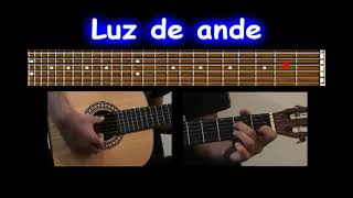Video thumbnail of "Luz de ande Guitarra"