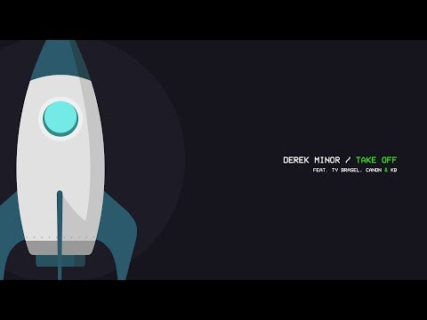 Derek Minor Feat Ty Brasel Canon KB Take Off Official Audio